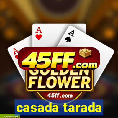 casada tarada